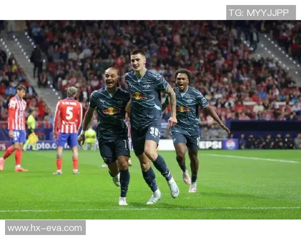 德甲精彩对决马竞力克莱比锡全场沸腾瞬间回顾